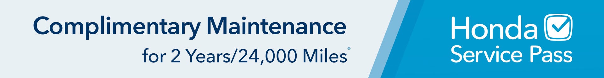 Complimentary Maintenance for 2 years / 24,000 Miles Honda Service Pass | Bob Rohrman Honda in Lafayette IN